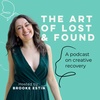 Welcome to The Art of Lost & Found Podcast