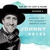 #4 Hollywood Hedonism to Rehab to Sound Healing Entrepreneurship | Johnny Reyes
