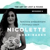 #8 Learning to “Be Enough”, Sexuality, Meditation and Embodiment | Nicolette Gharibadeh