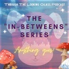 The "In-Betweens" S2E2 - Loyalty : Is It Learned; Cheating: Is It Genetic?