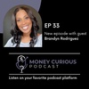 33. Slaying $137,000 of Debt in 59 Months with Brandyn Rodriguez