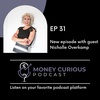 31. Female Power! Investing in Yourself, Your Future, & Your Life With Nicholle Overkamp