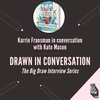 The Big Draw in conversation with Karrie Fransman