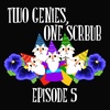 Two Genies, One Scrub