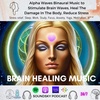 282. Alpha Waves Binaural Music to Stimulate Brain Waves, Heal The Damage In The Body, Reduce Stress | SoundSky