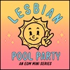 Lesbian Pool Party PREMIERE!!!!!!!!!!!!!!!!!!!!