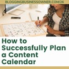 How to Successfully Plan a Content Calendar