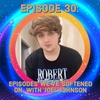 Episode 30: Episodes we've softened on with Joel Johnson