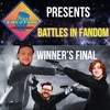Battles in Fandom Winners Final: Featuring Philip Hawkins, Josh Carr and Joel Johnson