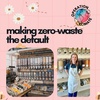 Ep.36: Making Zero-Waste the Default | with Isabelle Demillan of The Mighty Bin