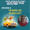 Summer Tour Episode 2: The MARVELous Nathan Elliott!