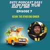 Summer Tour Episode 7: Kevin, The Other Big Ginger