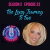 S2 E23: The Long Road to Two