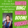 Ep 3 Special Guest - Robyn Nelson MBA, CTB shares what role a broker plays in Tradebank. On the Barter Bing Barter Boom Podcast