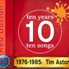 episode 63 - TEN YEARS, TEN SONGS 1976-1985, with TIM ASTON