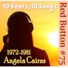 episode 75 - TEN YEARS, TEN SONGS 1972-1981, with ANGELA CAIRNS