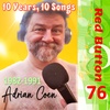 episode 76 - TEN YEARS, TEN SONGS 1982-1991, with ADRIAN COEN