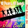 episode 84 - TEN YEARS, TEN SONGS 1984 - 1993 with JILL BALL