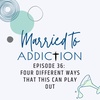 Episode 36: Four Different Ways That This Can Play Out