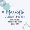 Episode 59: Answering Your Questions