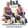 Ep11: Coaches Corner: Answering Agility Questions Submitted By Our Listeners!