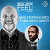 Men Stepping Into Their Masculinity | Exploring Our Spirituality