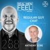 Regular Guy Chat with Anthony | Being A Better Man