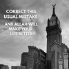 ALLAH WILL MAKE OUR LIFE BETTER, IF WE CORRECT THIS MISTAKE