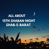 Busting The Myths &amp; Confusion about 15th Shaban Night ( Shab-e-barat)