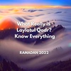 What Really is Laylatul Qadr? Know Everything - Ramadan 2022 Series