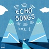 ANNOUNCEMENT: Echo Songs, Vol. 1 OUT NOW