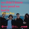 We Didn't Know How Good We Had It: Kiran Roy - October Drift