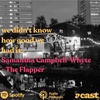 We Didn't Know How Good We Had It: Samantha Campbell-Whyte - The Flapper