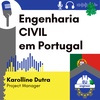 #081 Engenharia CIVIL em PORTUGAL - Karolline Dutra - Gerente de Projetos