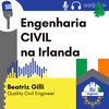 #082 Engenharia CIVIL - Beatriz Gilli - Do intercâmbio para o emprego na Irlanda e a criação do EU.engineer