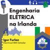 #086 Engenharia CIVIL - Igor Furlan - Electrical BIM Detailer na Irlanda