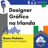 #114 Design Gráfico - Bruno Pinheiro - WORK PERMIT Product Designer na Irlanda
