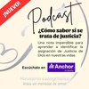 Podcast_Cómo saber que es Justicia?