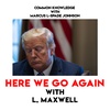 FTX Explained and Trump's new Run w/ L. Maxwell