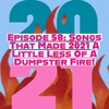 Songs That Made 2021 A Little Less Of A Dumpster Fire!