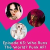 Who Runs The World? Punk AF!