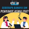 SEBAHAYA APA SIH PENYAKIT ASMA ITU? | PODCAST NATIONAL HOSPITAL