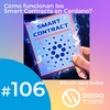 Como funcionan los smart contracts en Cardano, y primero que son los smarts contracts - Episodio #106