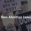 New Abortion Laws in The United States