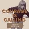Courage Is Calling - An Intro