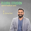 PLEURAL EFFUSION BY Dr. Chintan Patel - 21st Century Hospitals