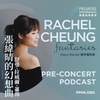 Rachel Cheung Piano Recital: Fantasies (31 May 2021) | Pre-Concert Podcast