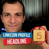 LinkedIn Headline - 5 Tips on How to Stand Out From the Crowd