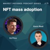 NFTs: Why are we not there yet? - Ed Prinz