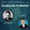 How to scale go to market strategies? - Liam Darmody
